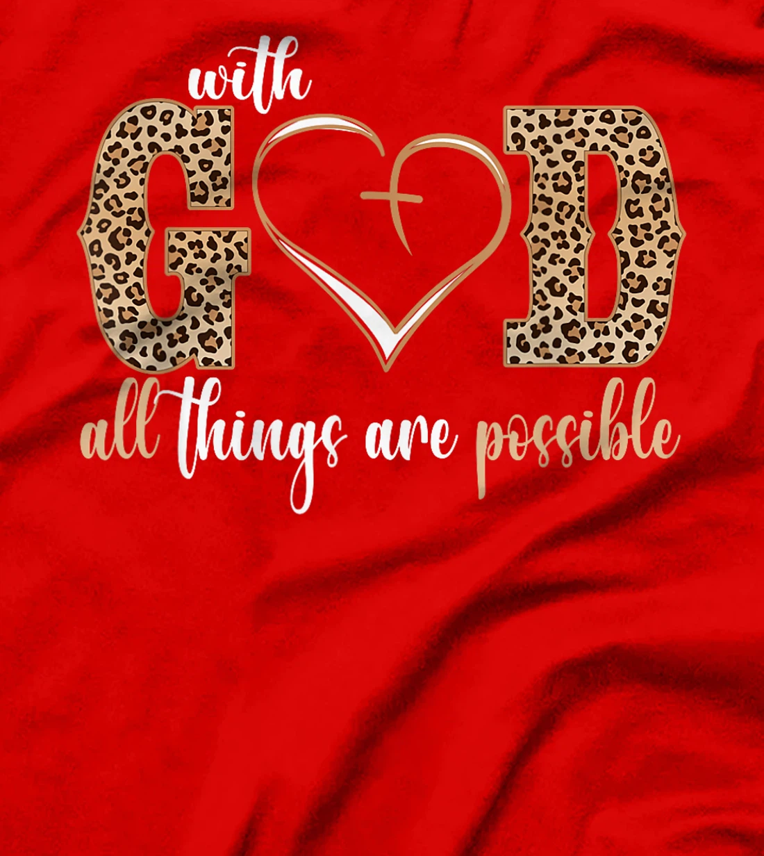 With God All Things Are Possible Heart Women Christian Faith T-Shirt