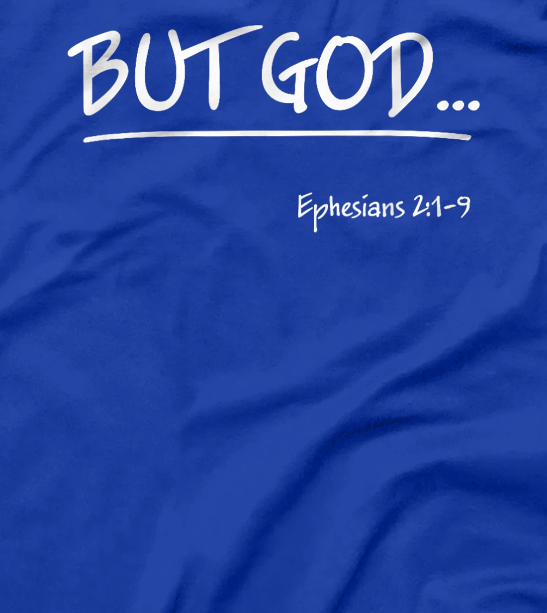 But God Ephesians 2 Christian Jesus Christ Believer T-Shirt
