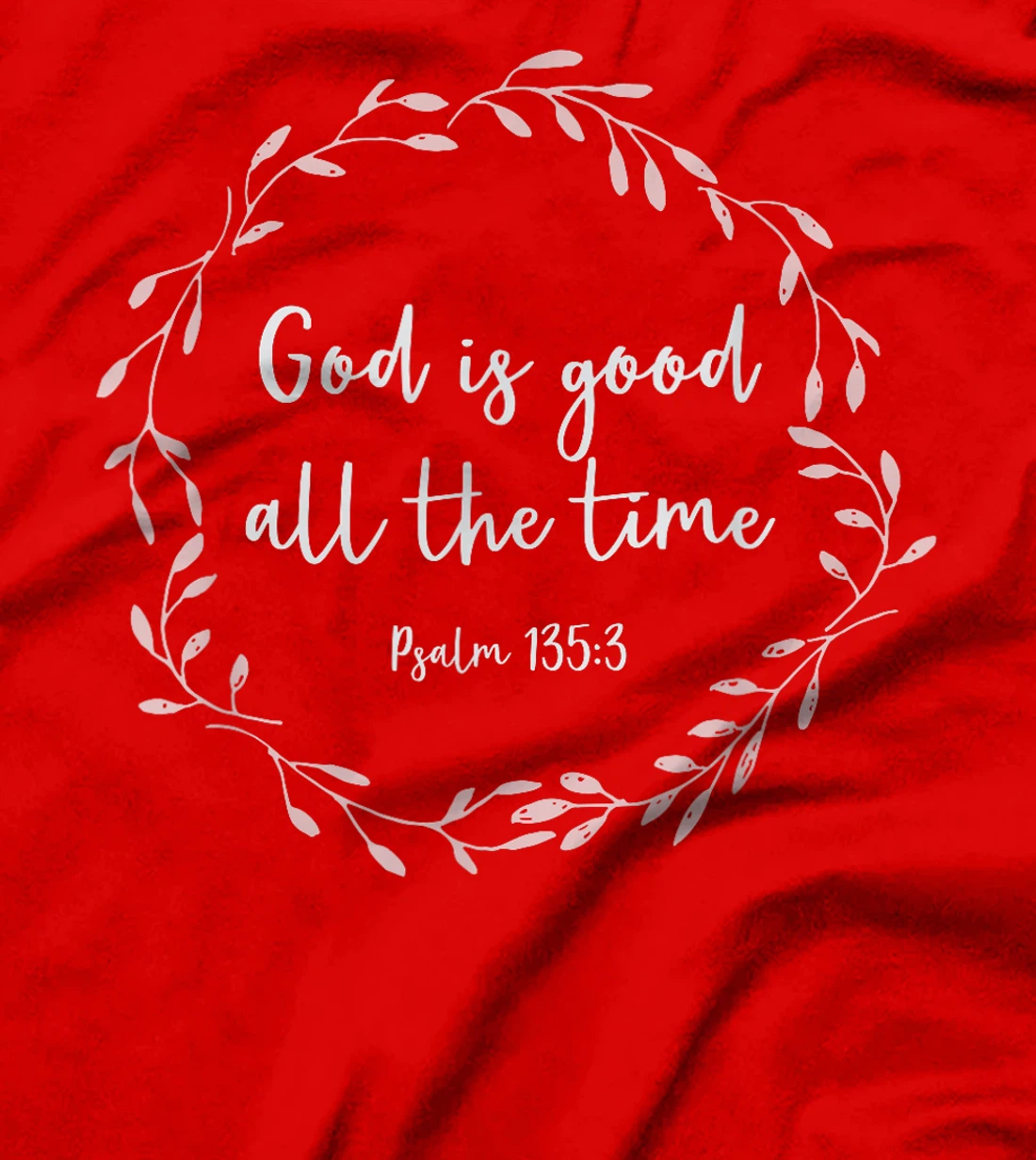 Christian Gift for Women - God Is Good All The Time T-Shirt