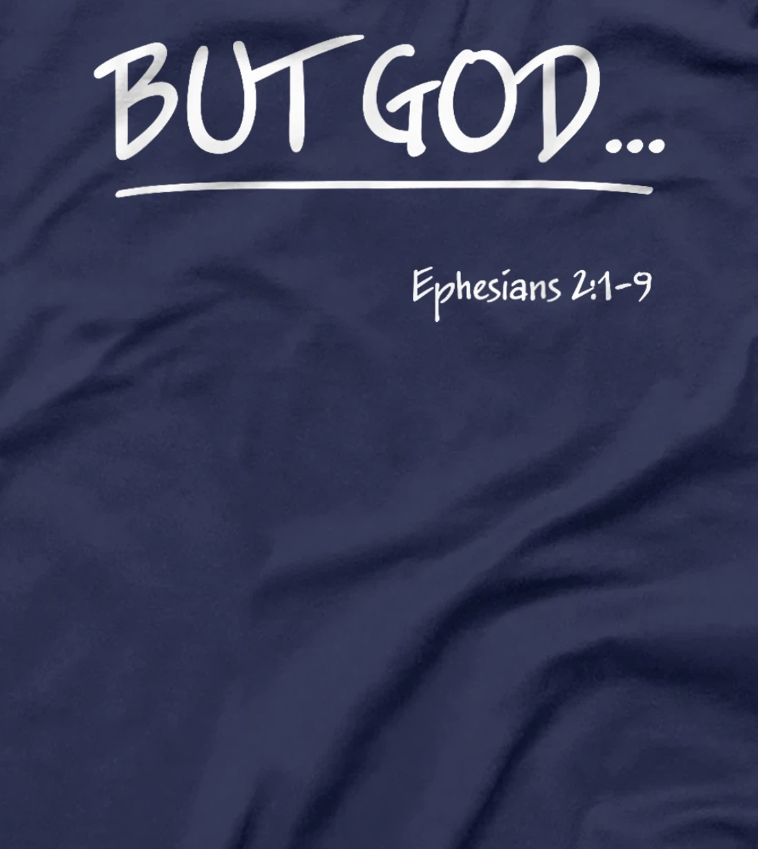 But God Ephesians 2 Christian Jesus Christ Believer T-Shirt