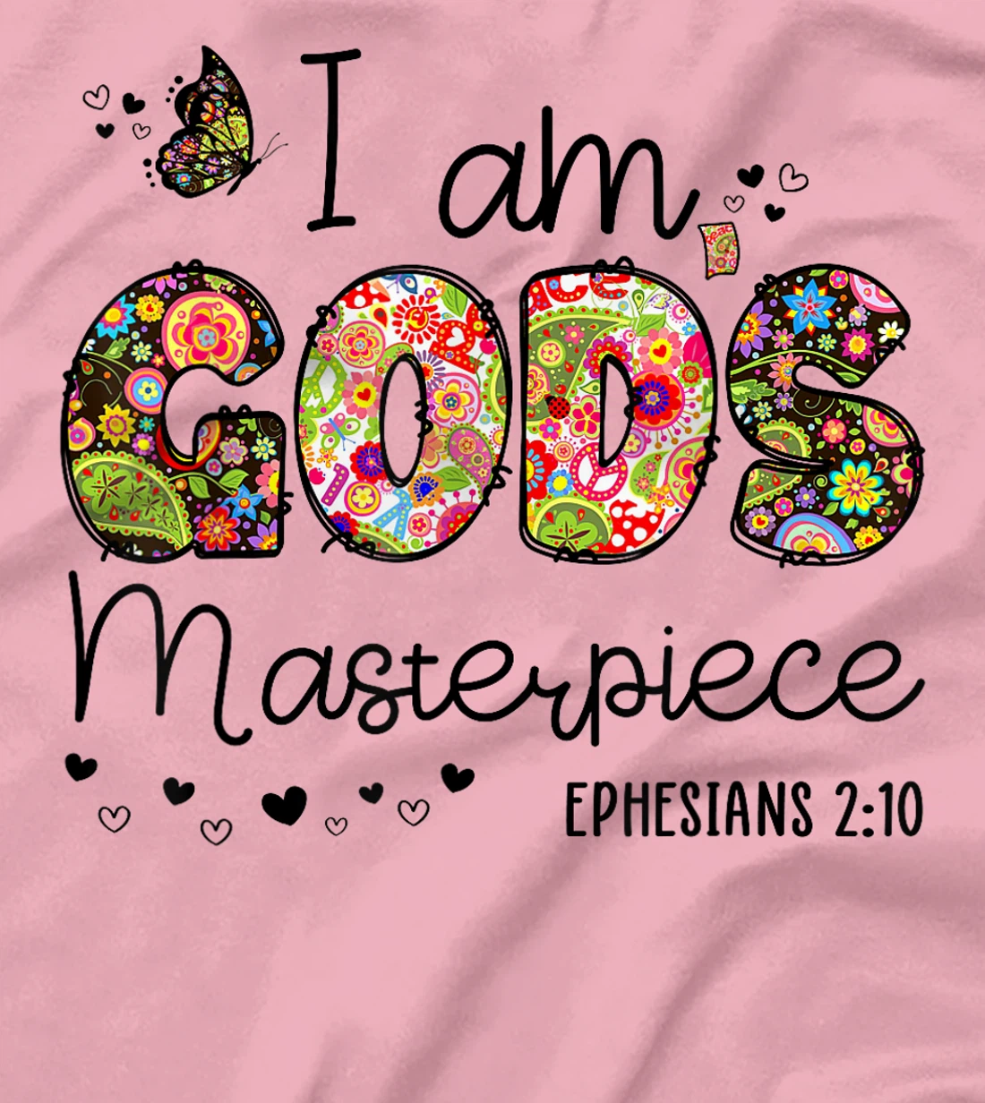 I’m God's Masterpiece Christian Faith Bible Jesus God Prayer T-Shirt