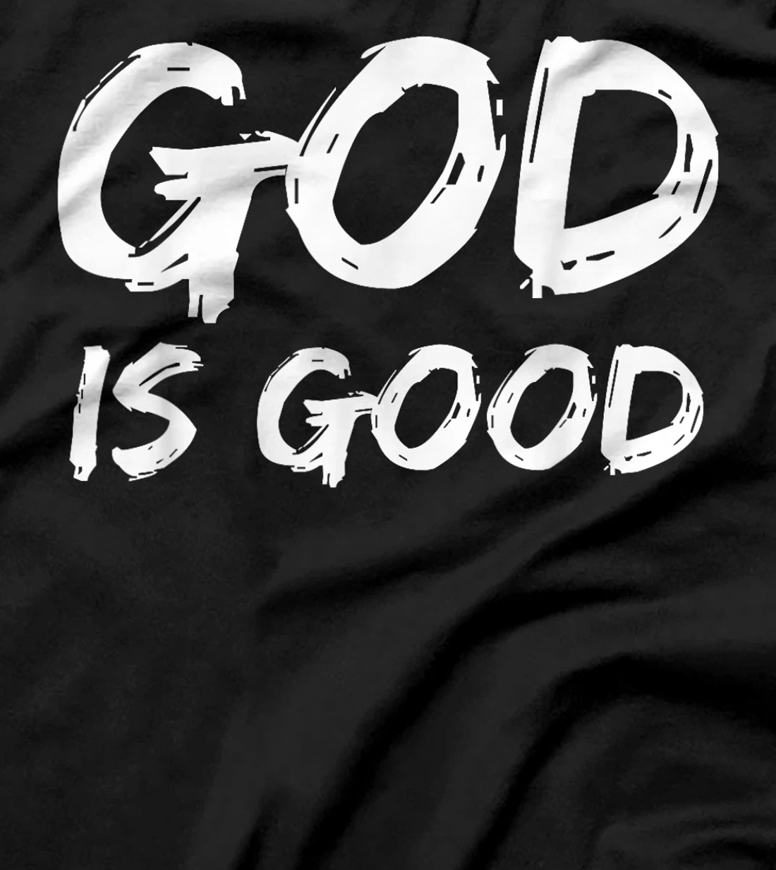 Bold Christian Worship Quote Men's Church Saying God is Good T-Shirt