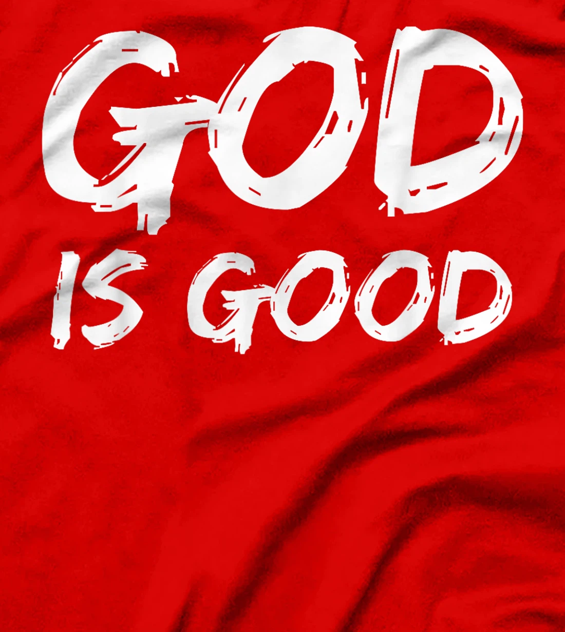 Bold Christian Worship Quote Men's Church Saying God is Good T-Shirt