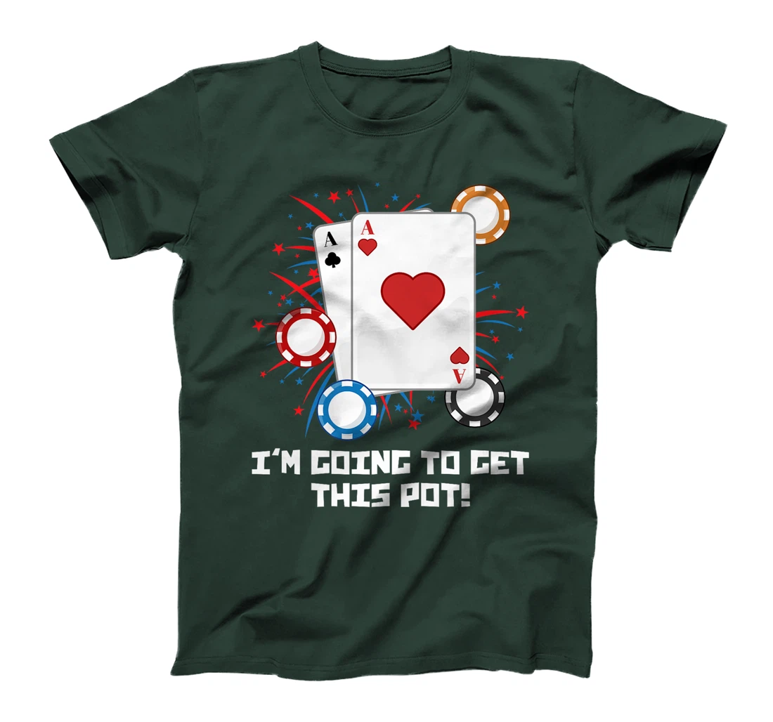 Texas Holdem I'M GOING TO GET THIS POT! Poker Game Poker Premium T-Shirt
