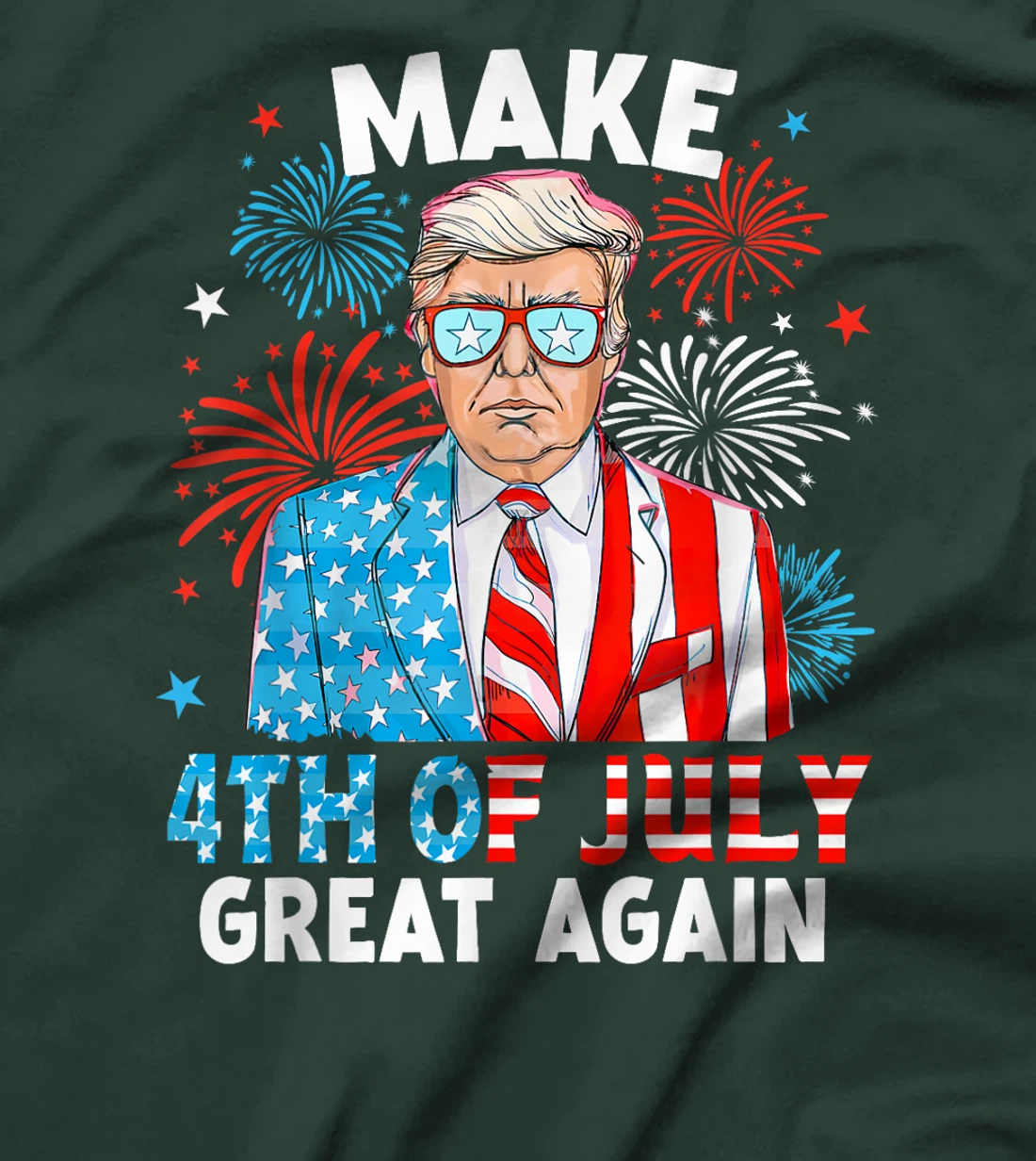 Fireworks Trump American Flag Make 4th Of July Great Again T-Shirt