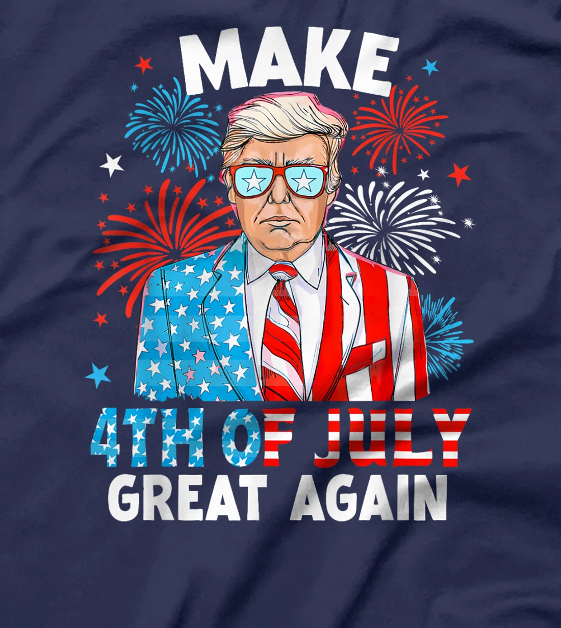 Fireworks Trump American Flag Make 4th Of July Great Again T-Shirt