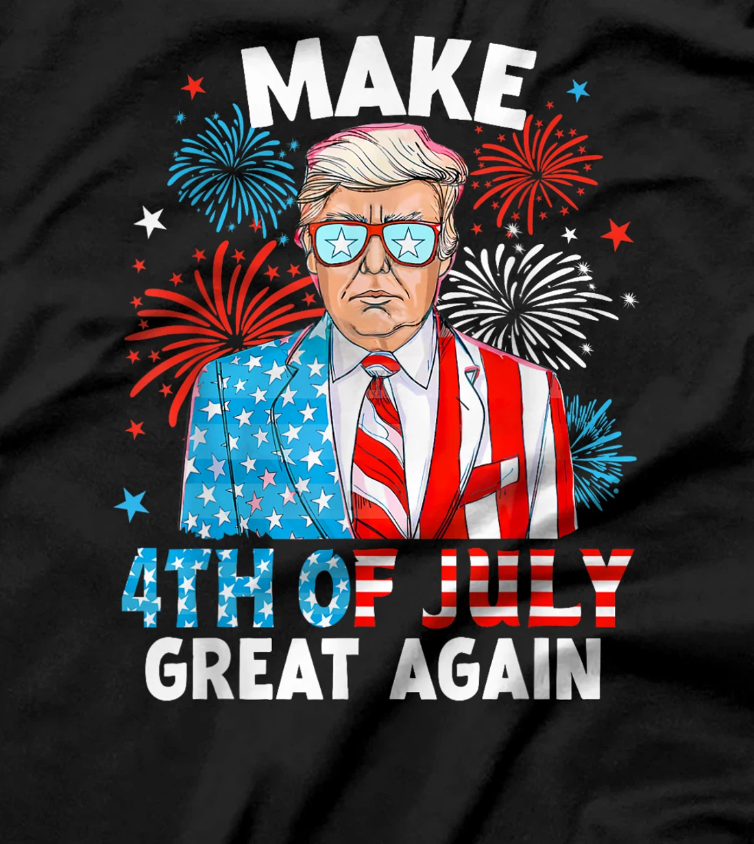 Fireworks Trump American Flag Make 4th Of July Great Again T-Shirt