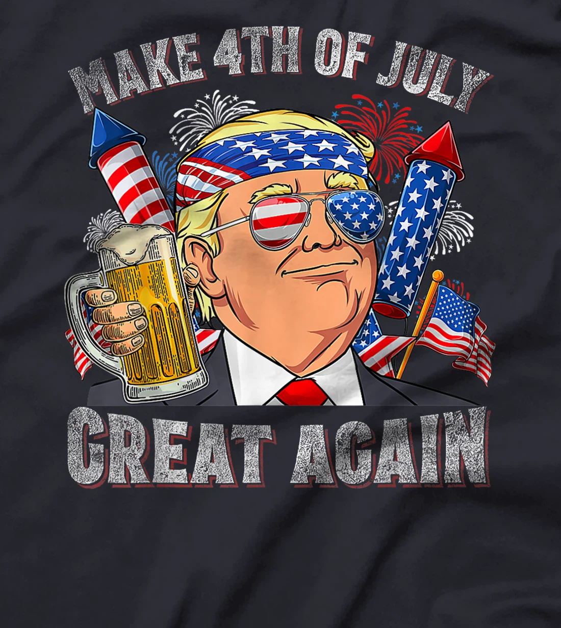 Funny Trump Make 4th Of July Great Again Men Drinking Beer T-Shirt