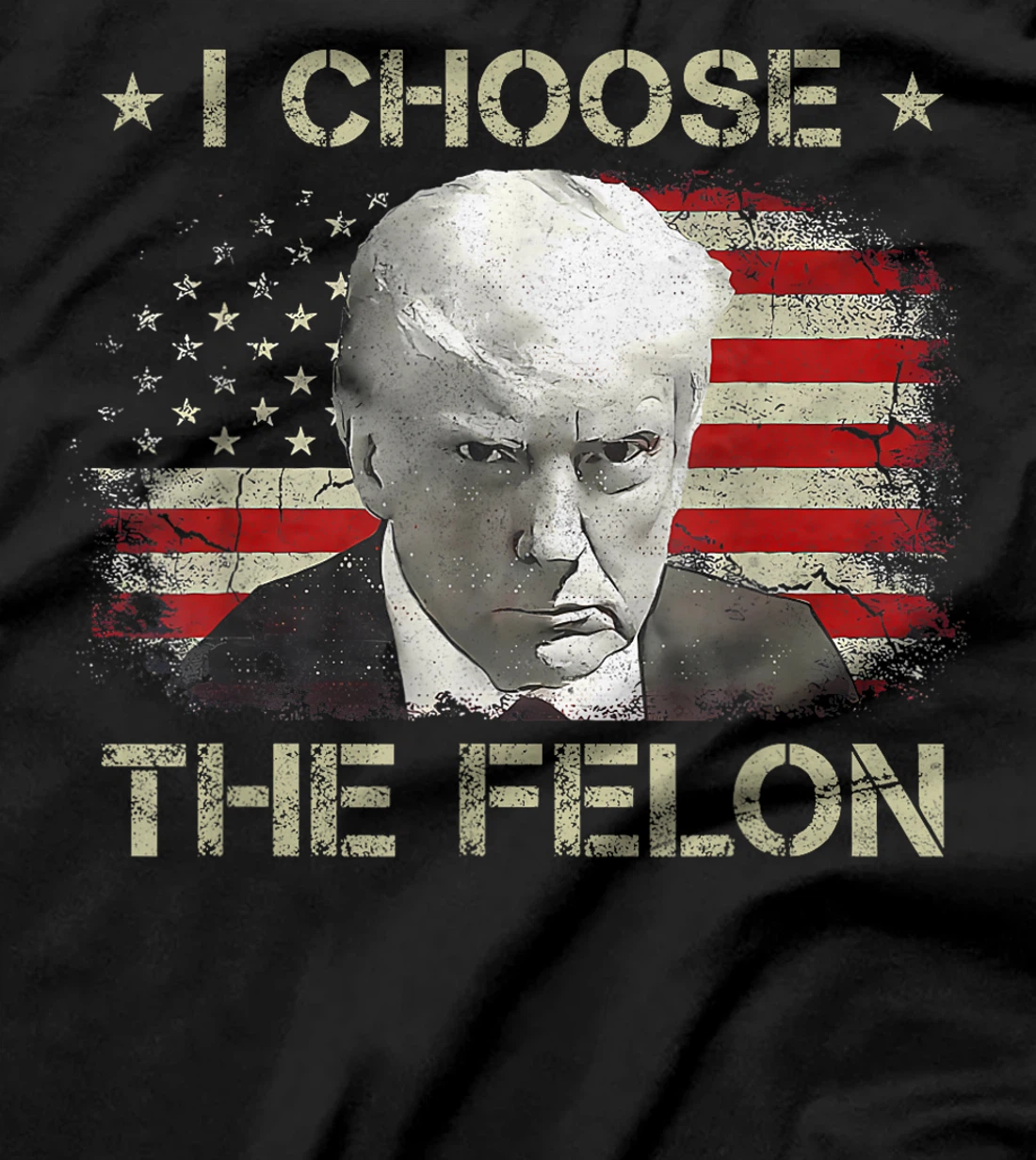 Trump Shirts For Men 2024 I Choose The Felon Convicted Felon T-Shirt
