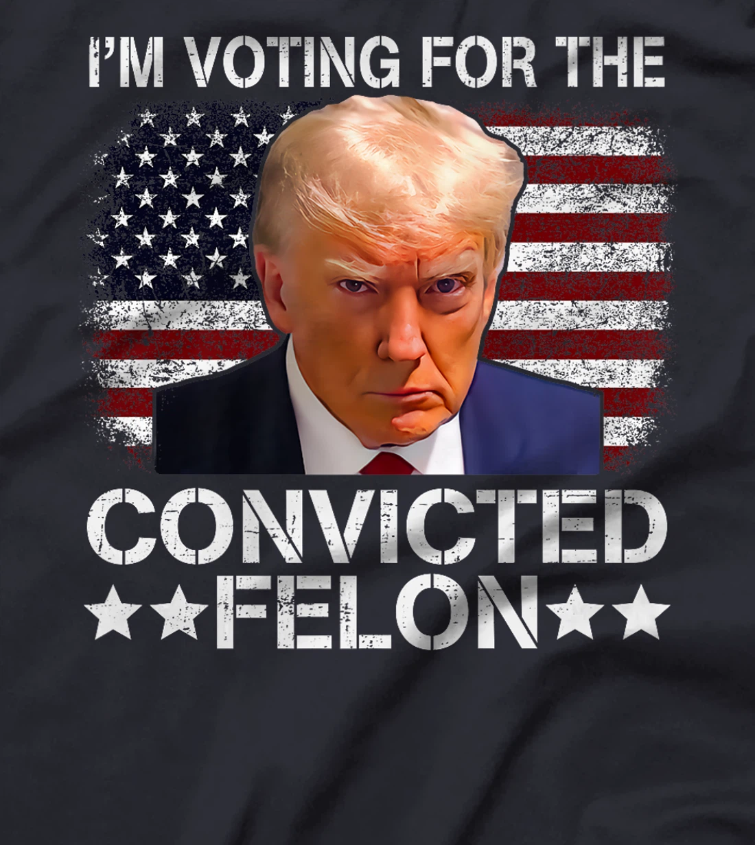 Trump 2024 Convicted Felon, I'm Voting Convicted Felon 2024 Premium T-Shirt