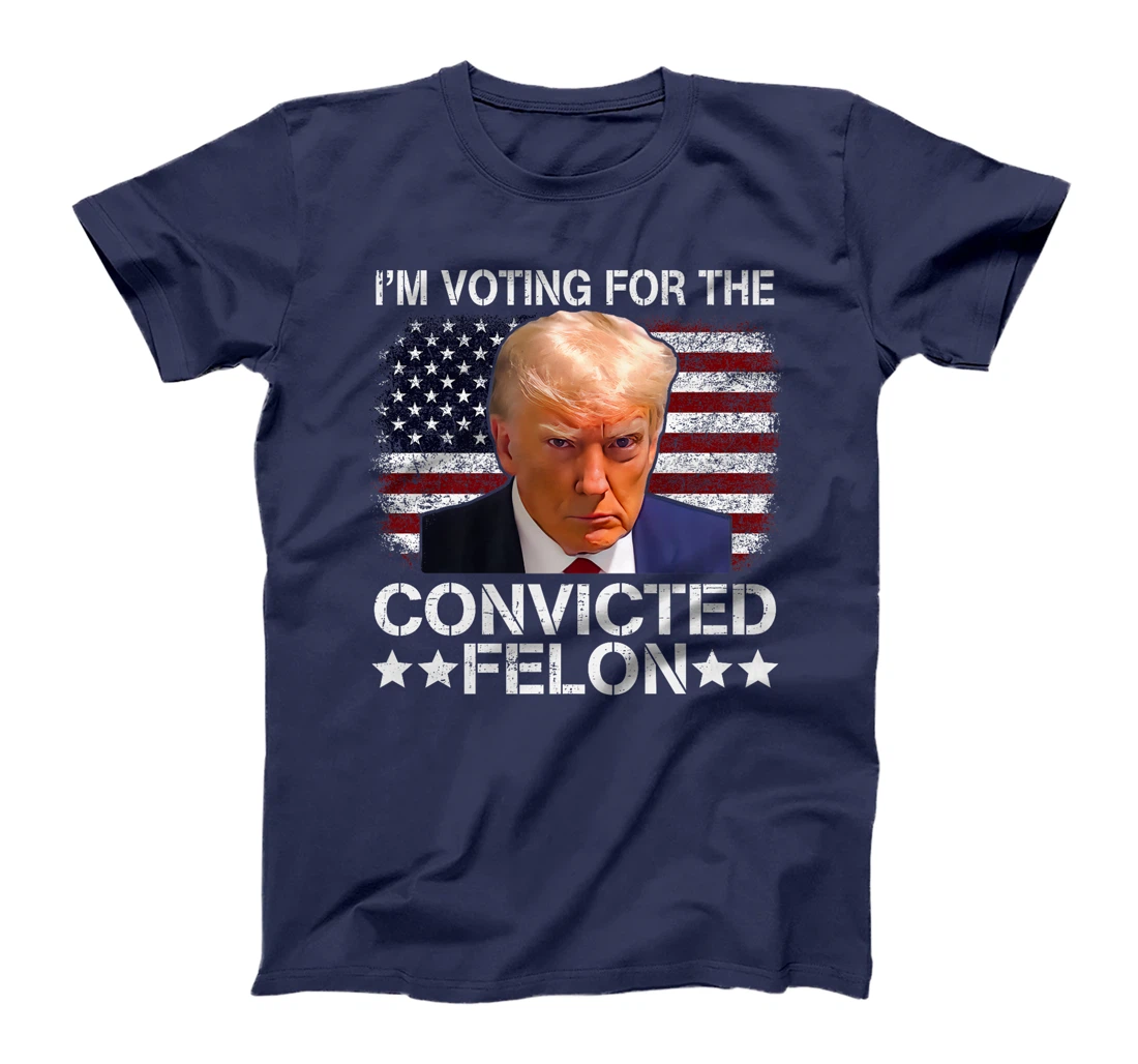 Trump 2024 Convicted Felon, I'm Voting Convicted Felon 2024 Premium T-Shirt