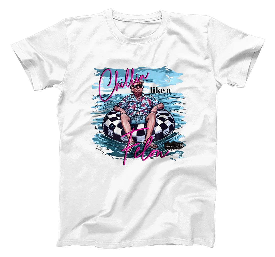 Chillin Like A Felon Funny Trump Summer 2024 T-Shirt