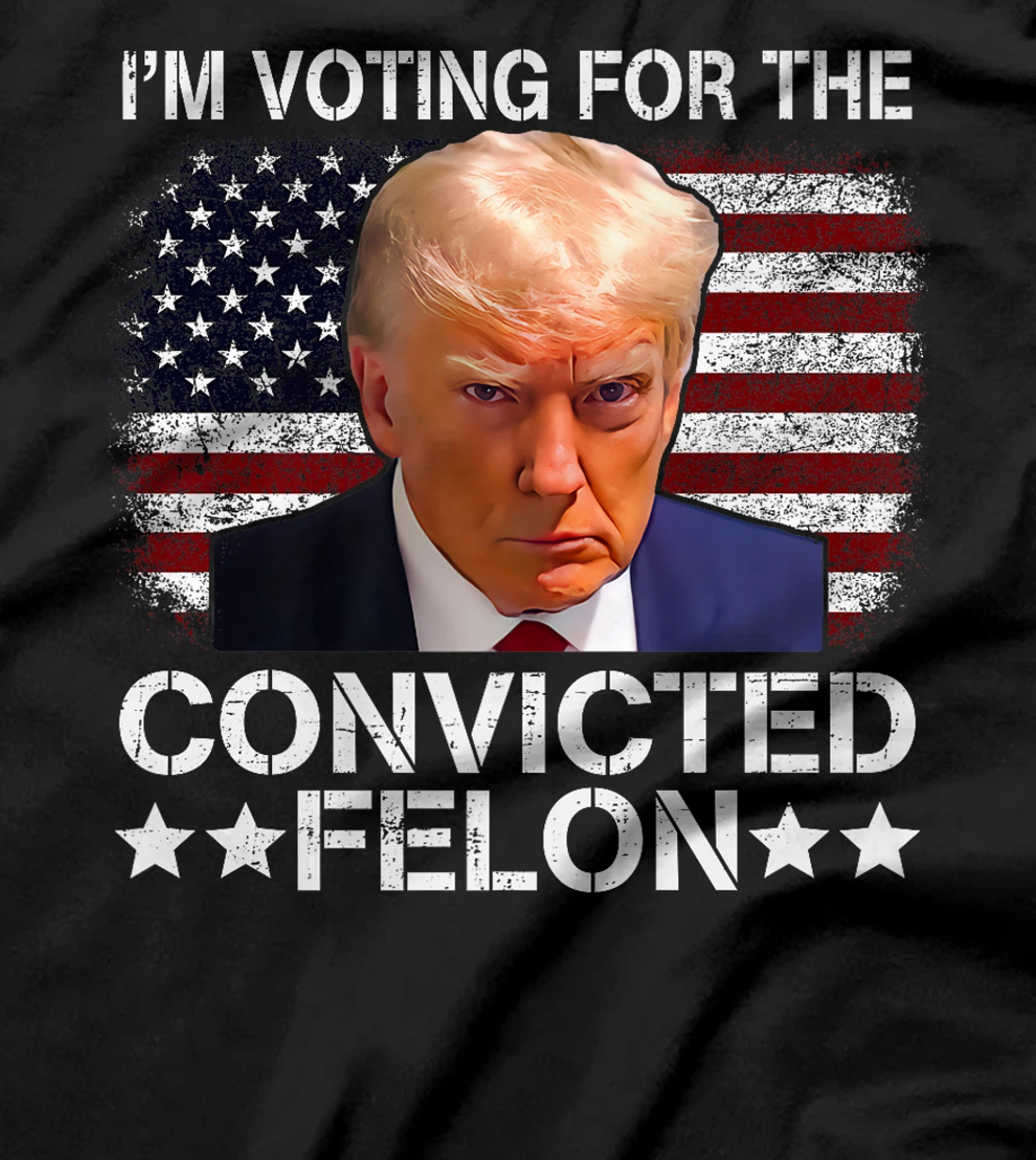 Trump 2024 Convicted Felon, I'm Voting Convicted Felon 2024 Premium T-Shirt