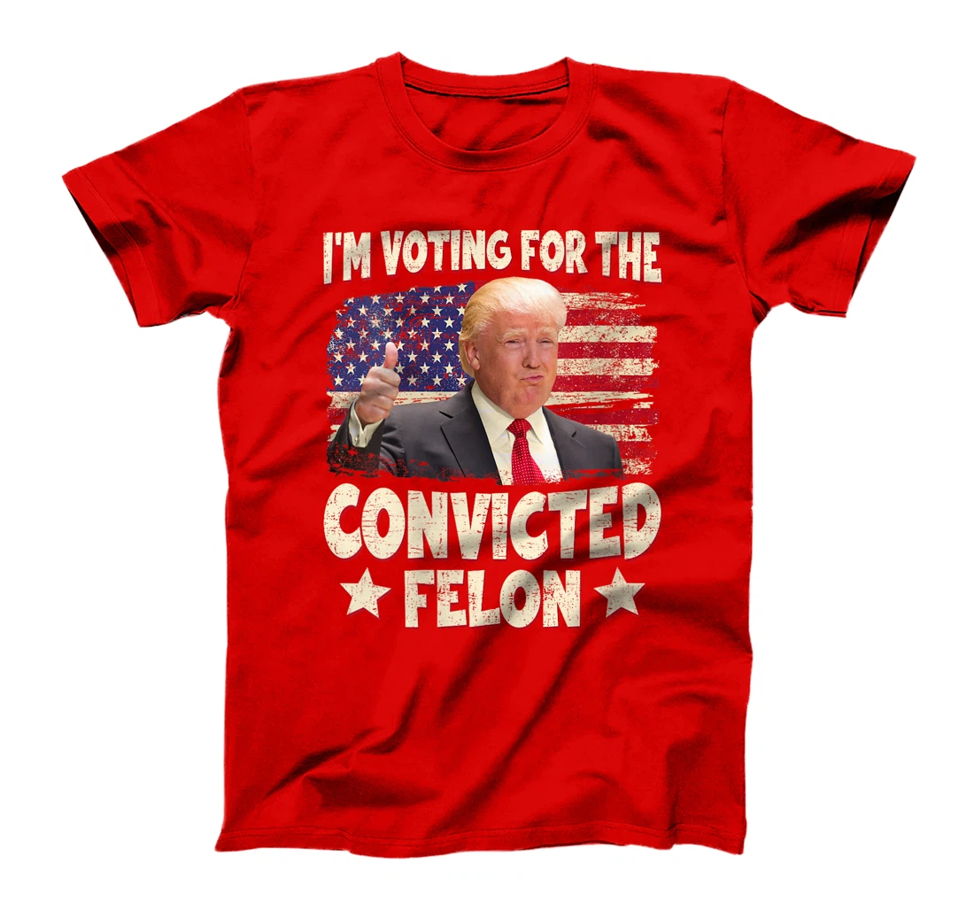 Womens Trump 2024 Convicted Felon, I'm Voting Convicted Felon 2024 T-Shirt