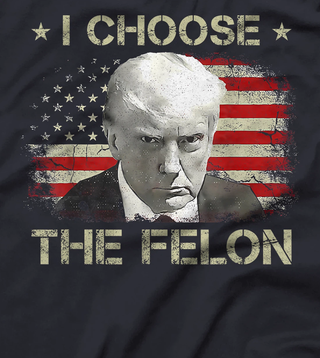 Trump Shirts For Men 2024 I Choose The Felon Convicted Felon T-Shirt