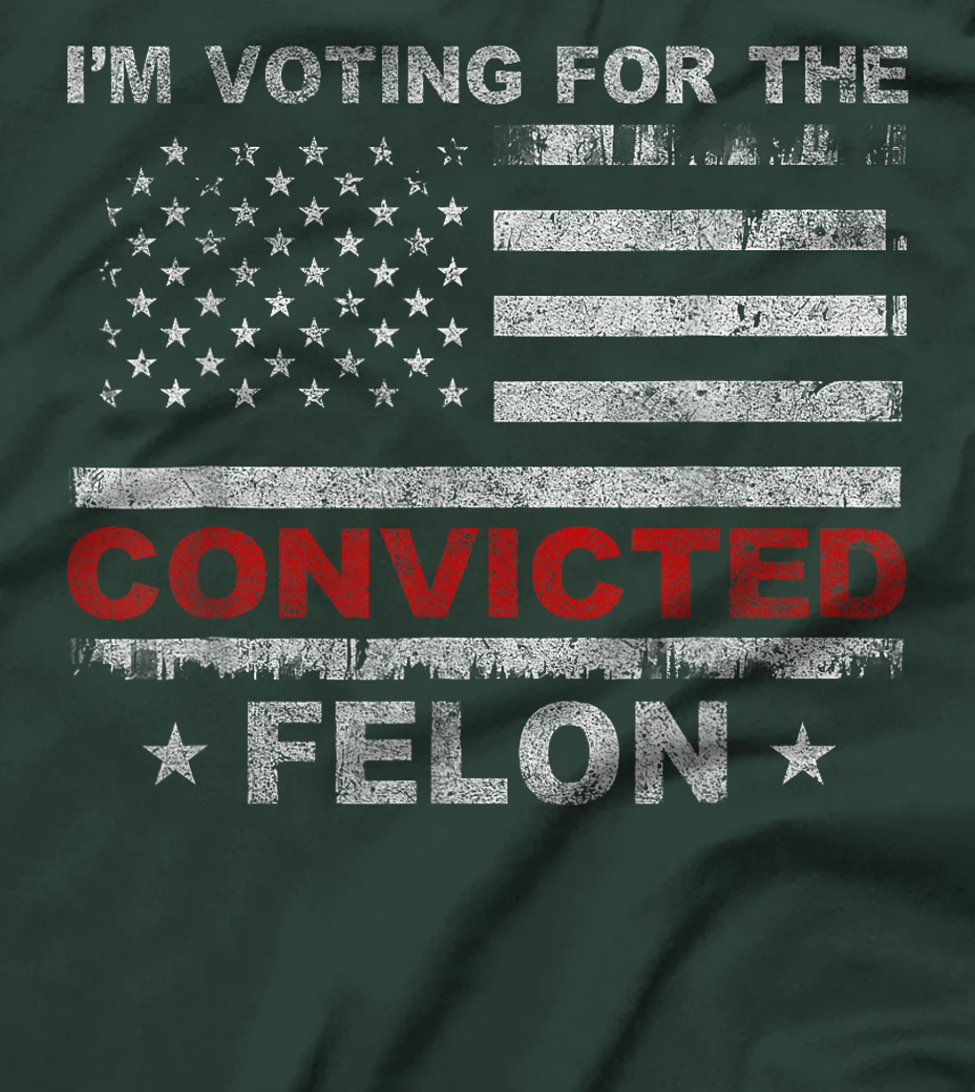 Trump Shirt Felon I'm Voting For The Convicted Felon Trump T-Shirt