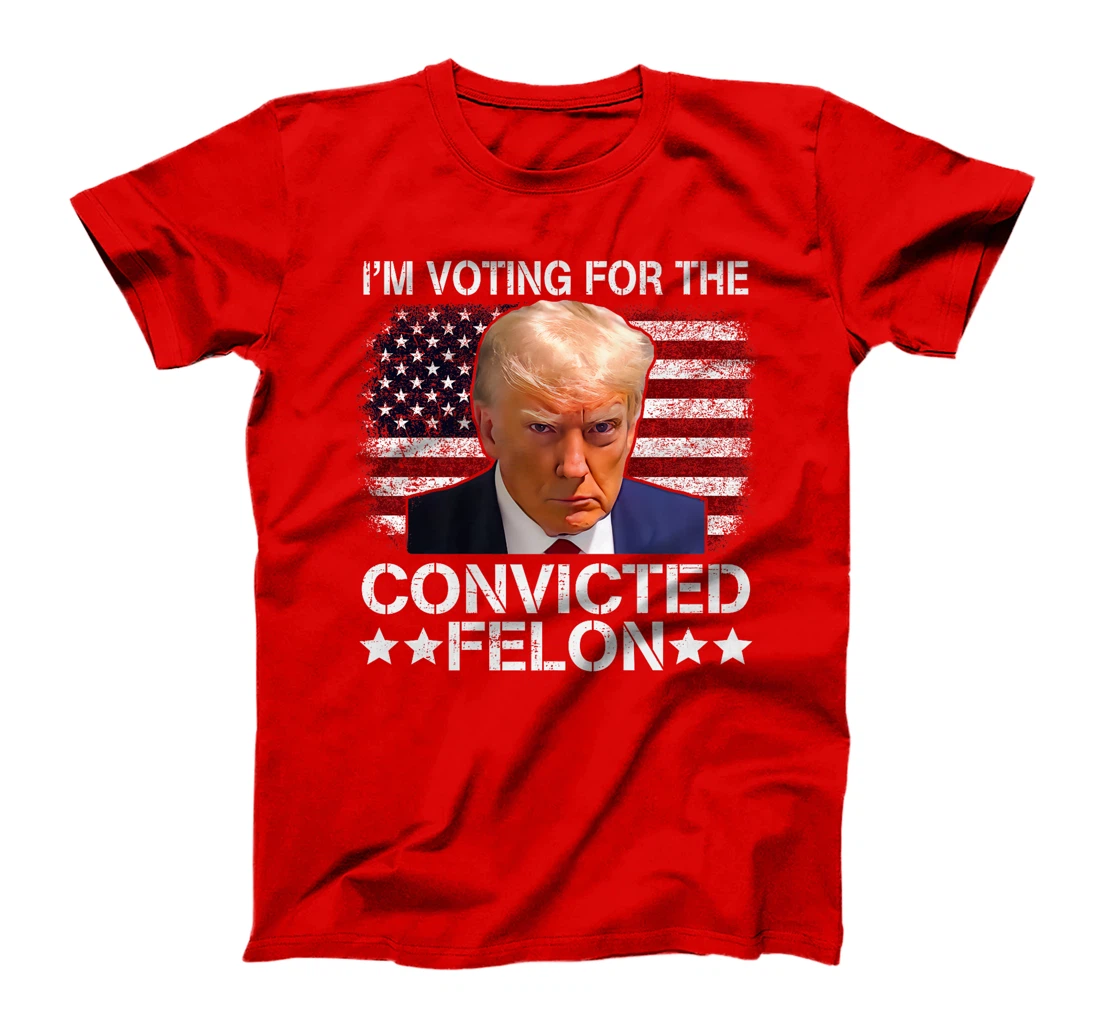 Trump 2024 Convicted Felon, I'm Voting Convicted Felon 2024 Premium T-Shirt