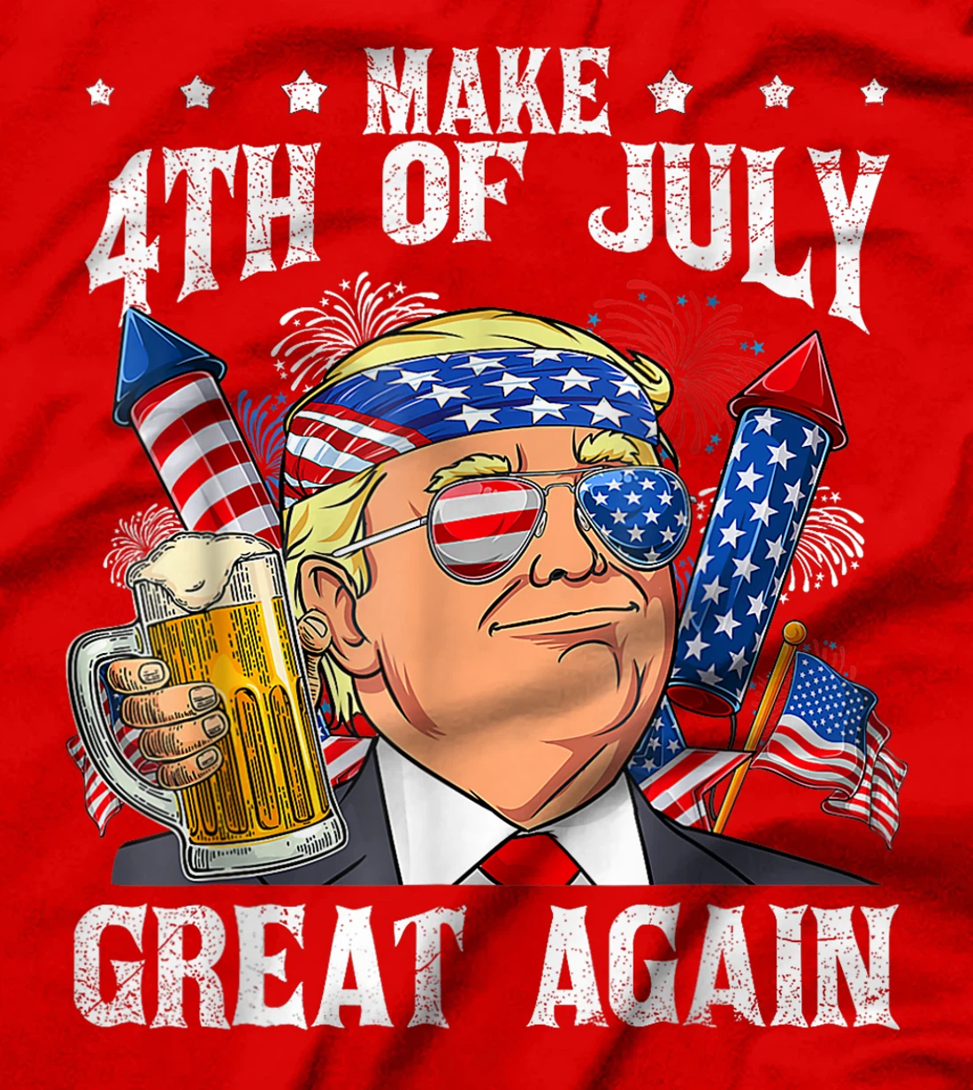 Funny Trump Make 4th Of July Great Again Men Drinking Beer T-Shirt