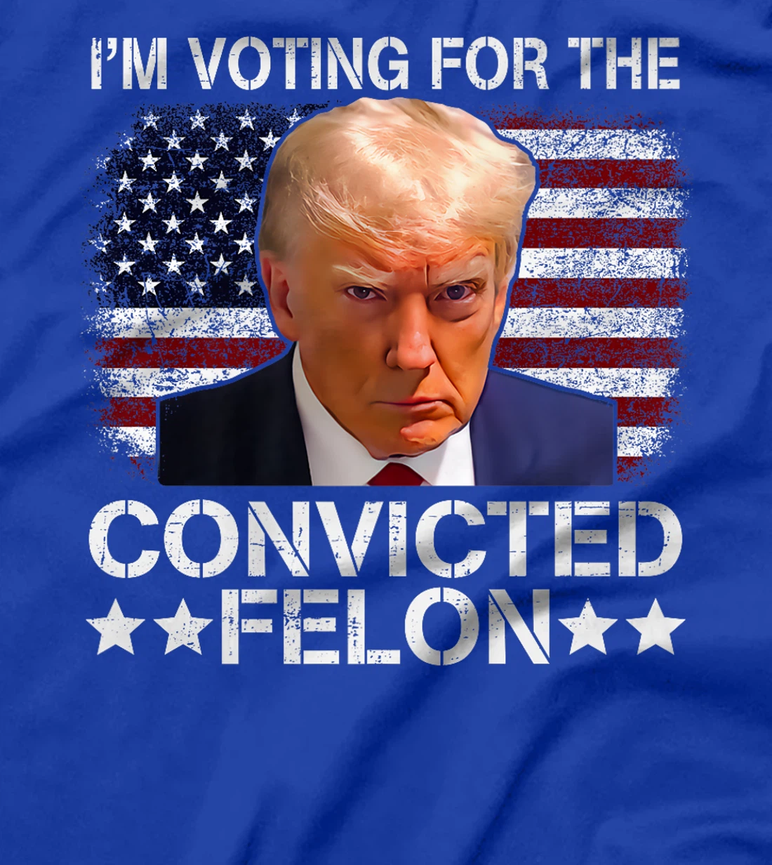 Trump 2024 Convicted Felon, I'm Voting Convicted Felon 2024 Premium T-Shirt