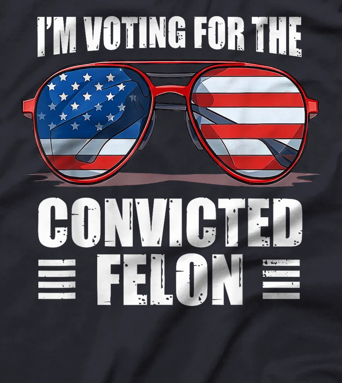 Trump 2024 Convicted Felon, I'm Voting Convicted Felon 2024 T-Shirt