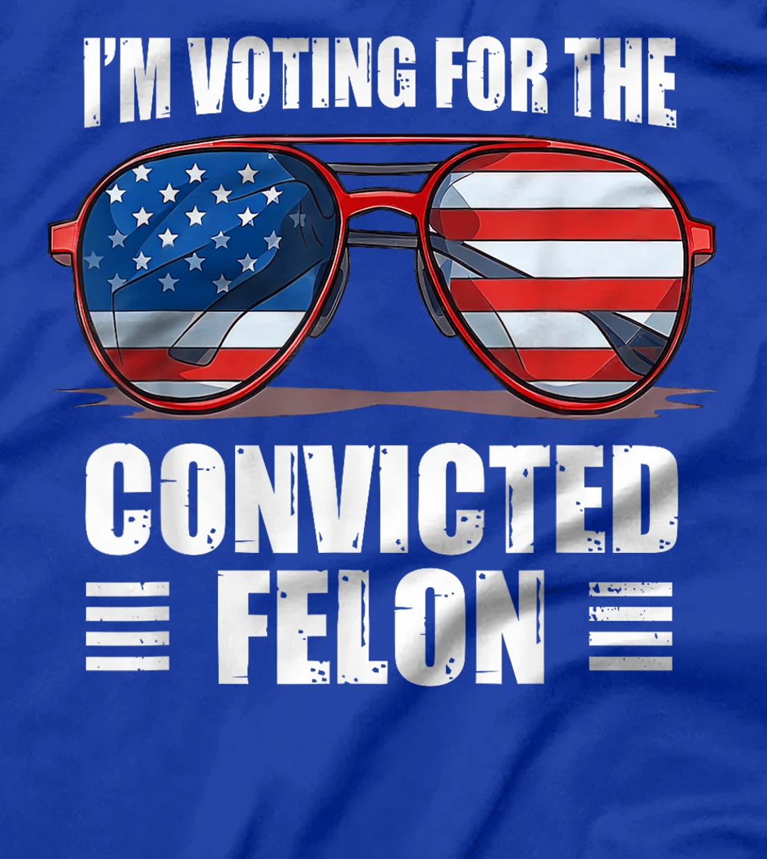 Trump 2024 Convicted Felon, I'm Voting Convicted Felon 2024 T-Shirt