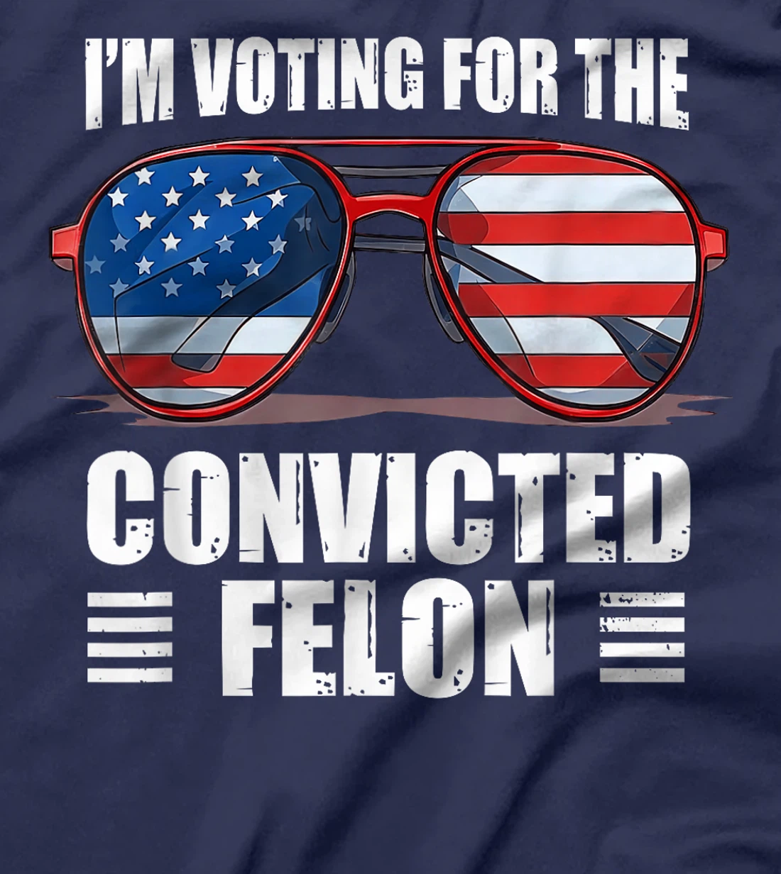 Trump 2024 Convicted Felon, I'm Voting Convicted Felon 2024 T-Shirt