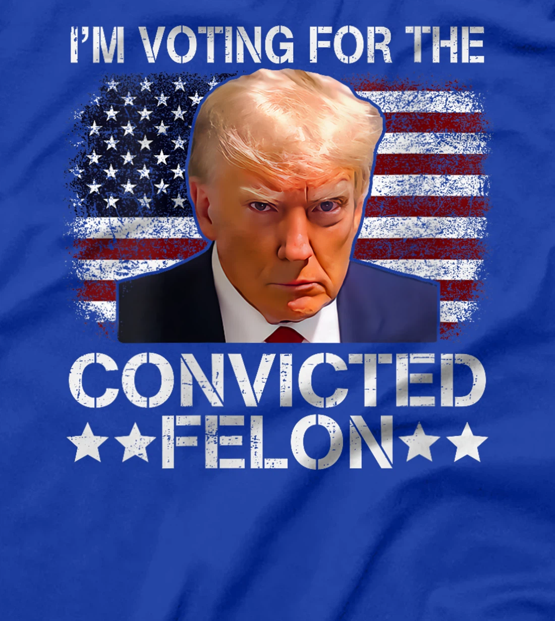 Womens Trump 2024 Convicted Felon, I'm Voting Convicted Felon 2024 T-Shirt