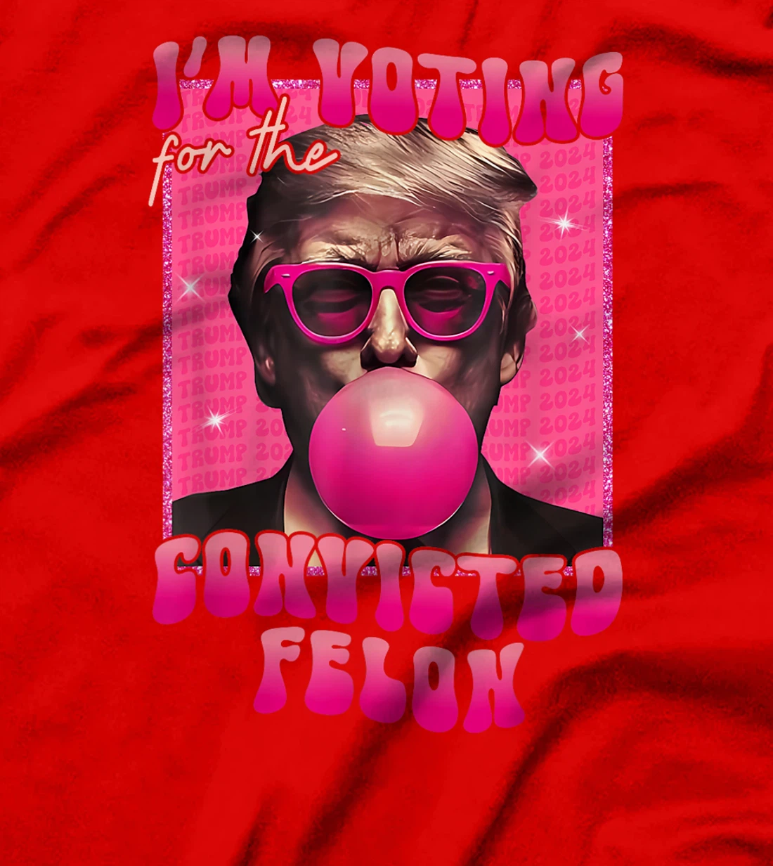 Trump 2024 Convicted Felon, I'm Voting Convicted Felon 2024 T-Shirt