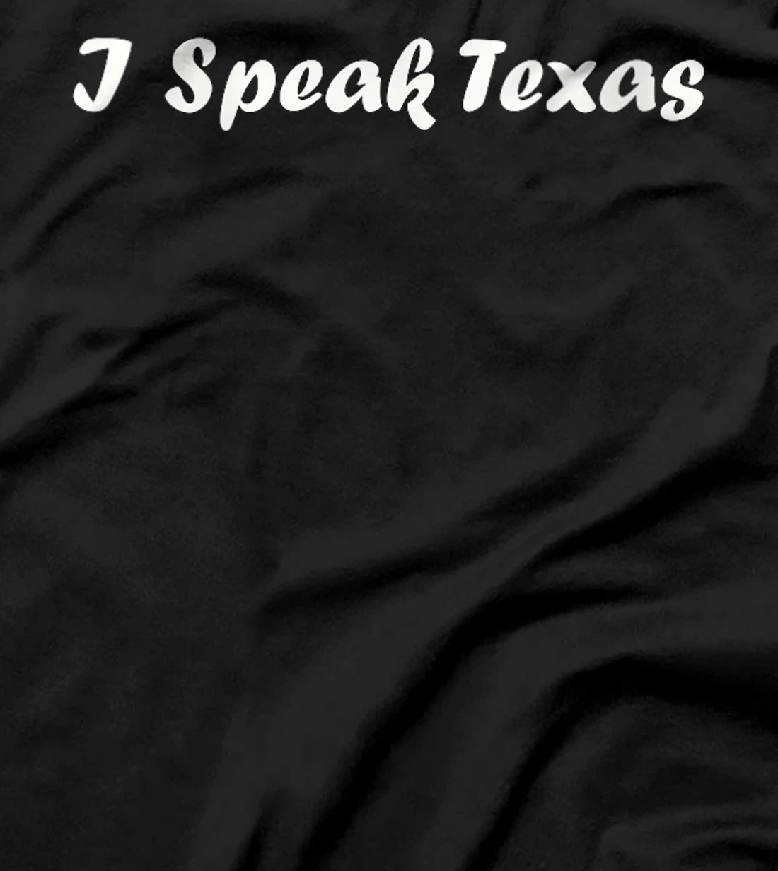 Womens I Speak Texas T-Shirt