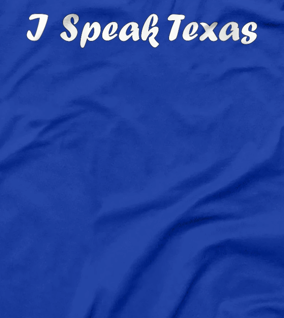 Womens I Speak Texas T-Shirt
