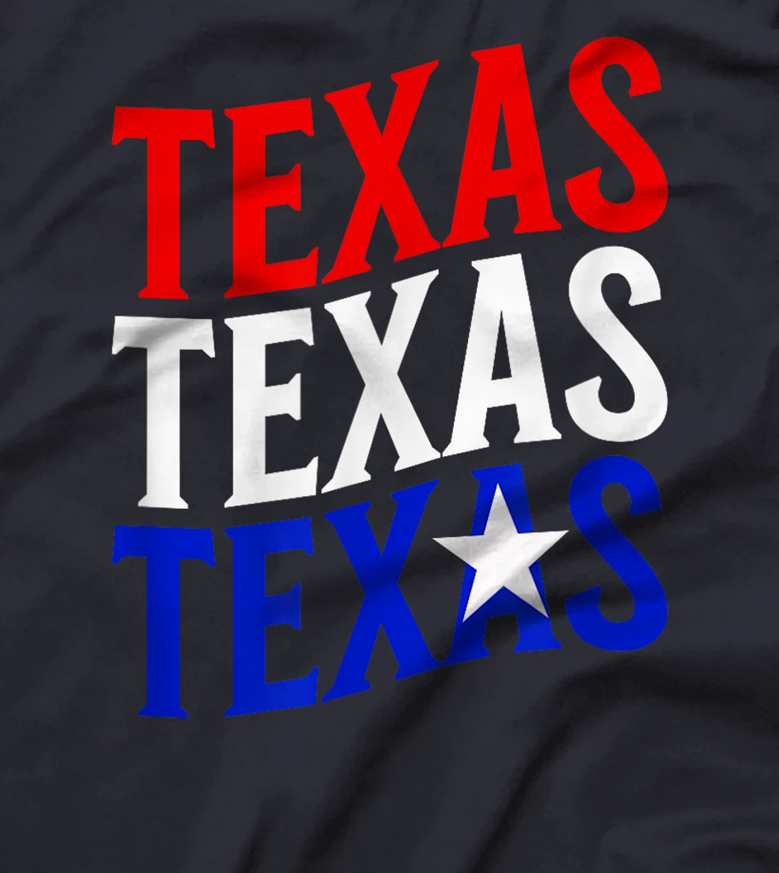 Texas, Texas, Texas, Star T-Shirt