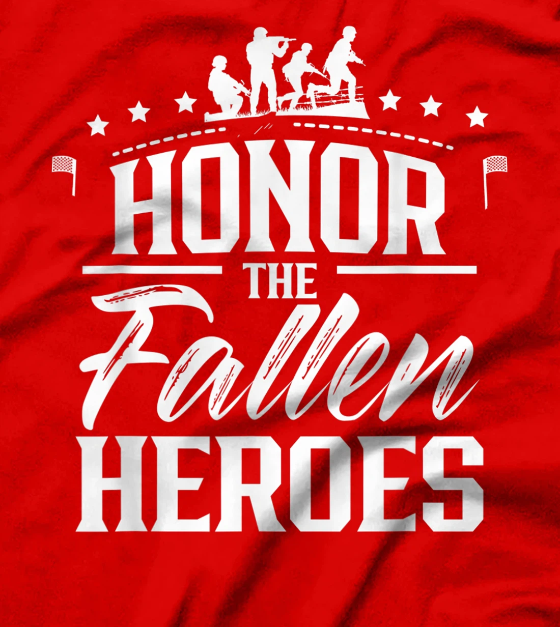 Honor The Fallen Heroes Memorial Day Military Veteran T-Shirt