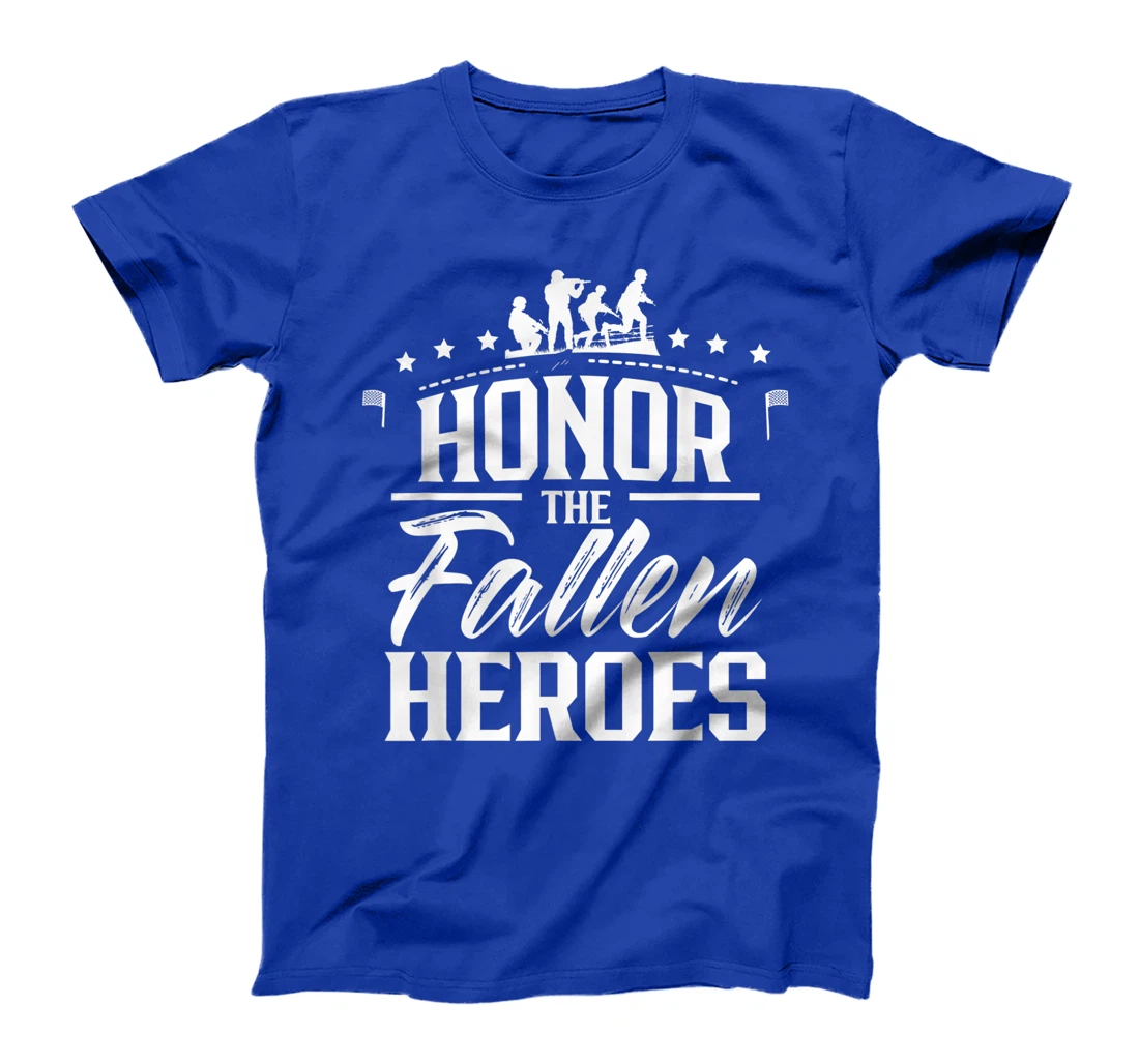Honor The Fallen Heroes Memorial Day Military Veteran T-Shirt