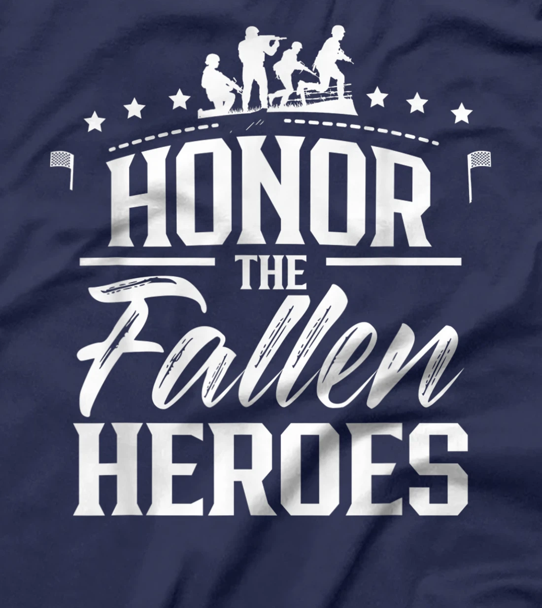 Honor The Fallen Heroes Memorial Day Military Veteran T-Shirt