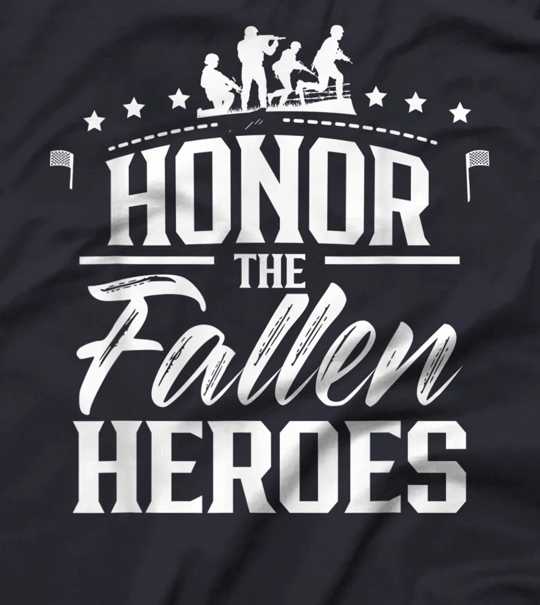 Honor The Fallen Heroes Memorial Day Military Veteran T-Shirt