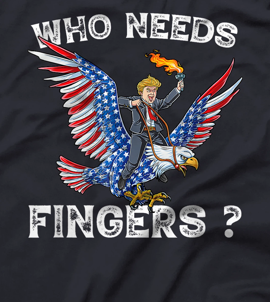 Who needs fingers 4th of July Firework Trump Eagle patriotic T-Shirt