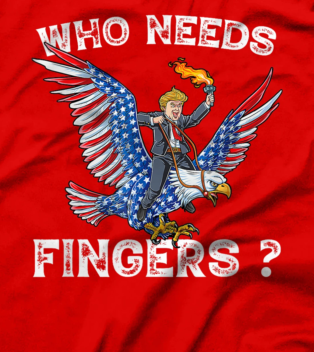 Who needs fingers 4th of July Firework Trump Eagle patriotic T-Shirt