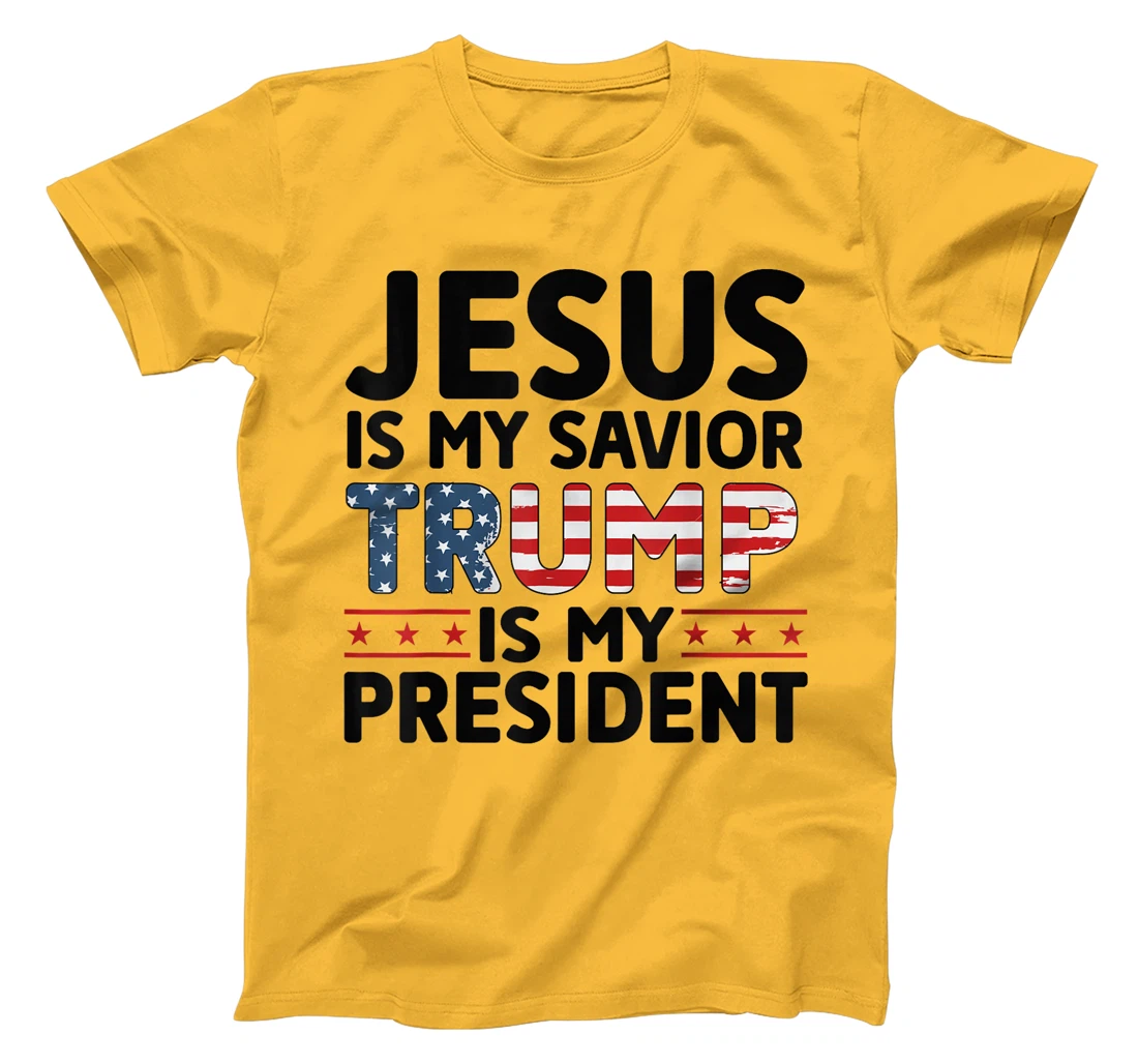 Jesus is My Savior Trump is My President 45 47 Republican T-Shirt