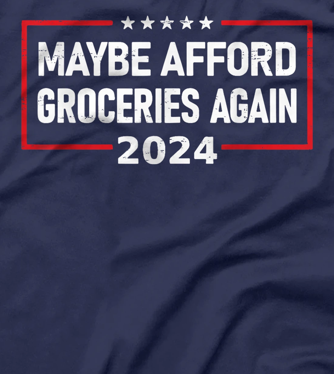 MAGA 2024 Maybe Afford Groceries Again Retro Trump 2024 T-Shirt