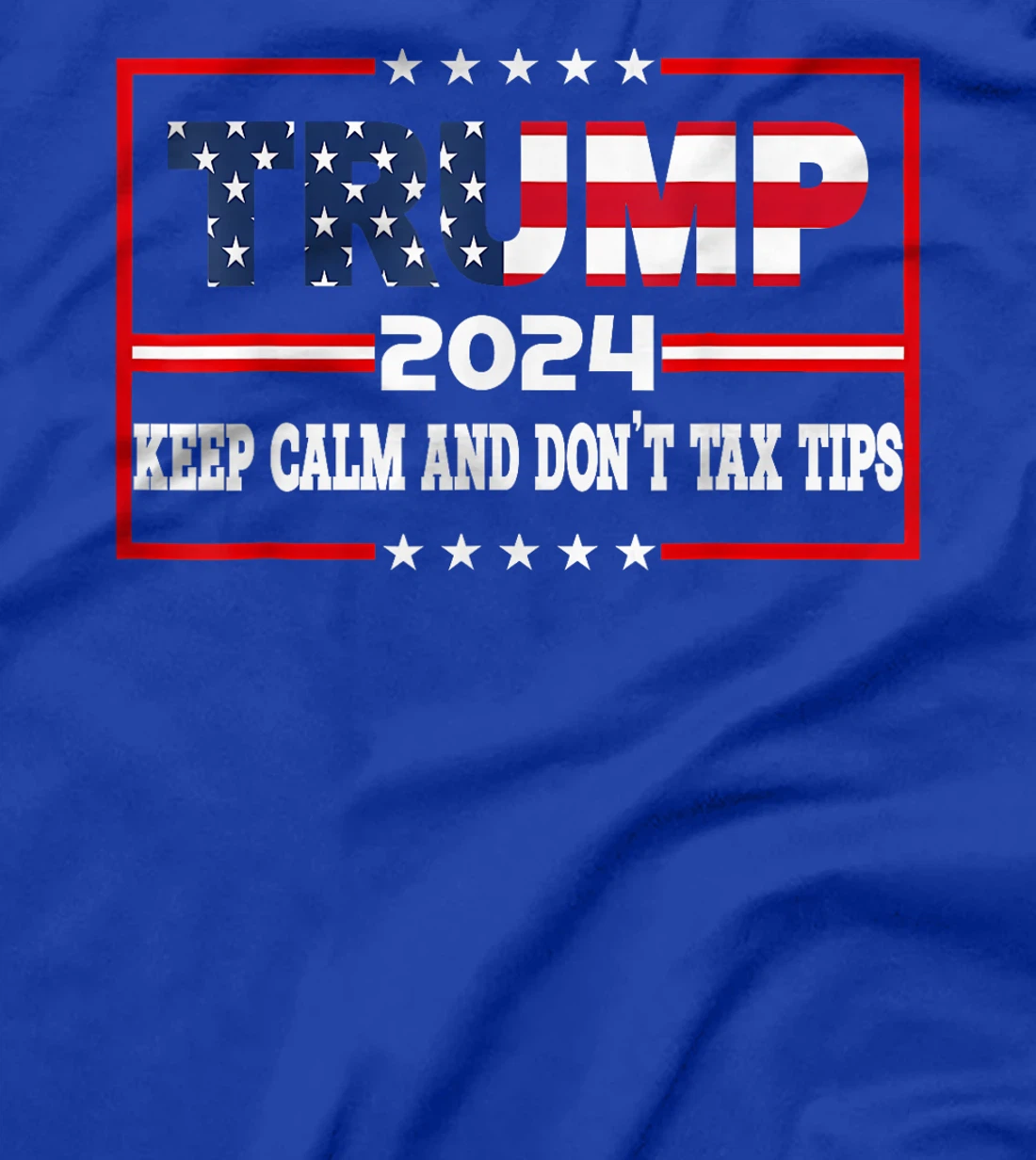No Tax On Tips Vote Trump 2024 Take America Back Pro-Trump T-Shirt