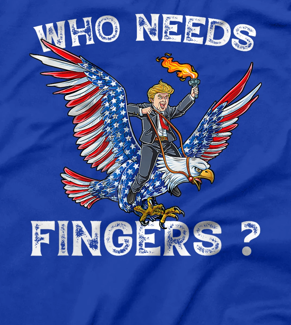 Who needs fingers 4th of July Firework Trump Eagle patriotic T-Shirt