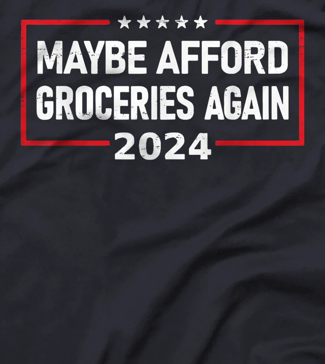 MAGA 2024 Maybe Afford Groceries Again Retro Trump 2024 T-Shirt