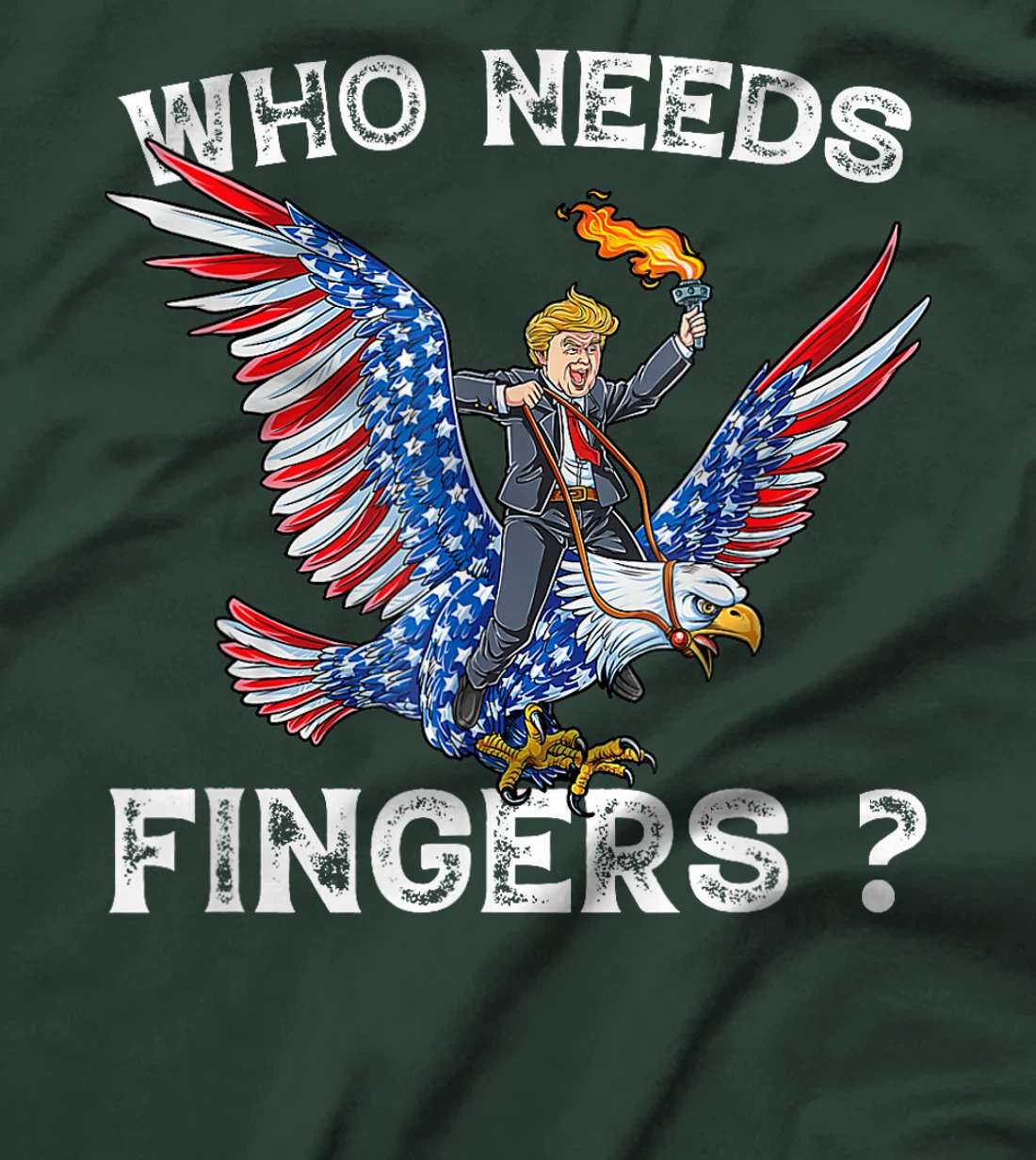 Who needs fingers 4th of July Firework Trump Eagle patriotic T-Shirt