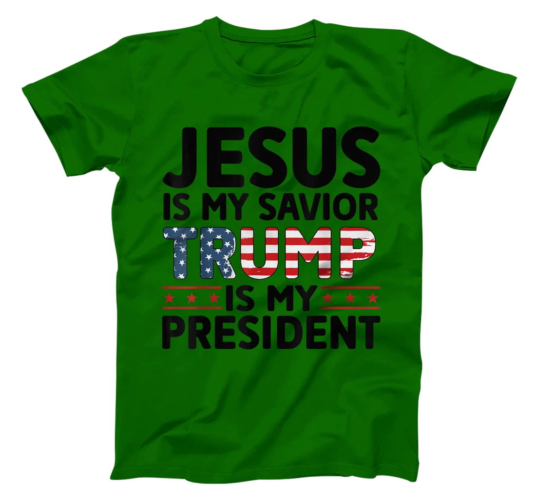 Jesus is My Savior Trump is My President 45 47 Republican T-Shirt