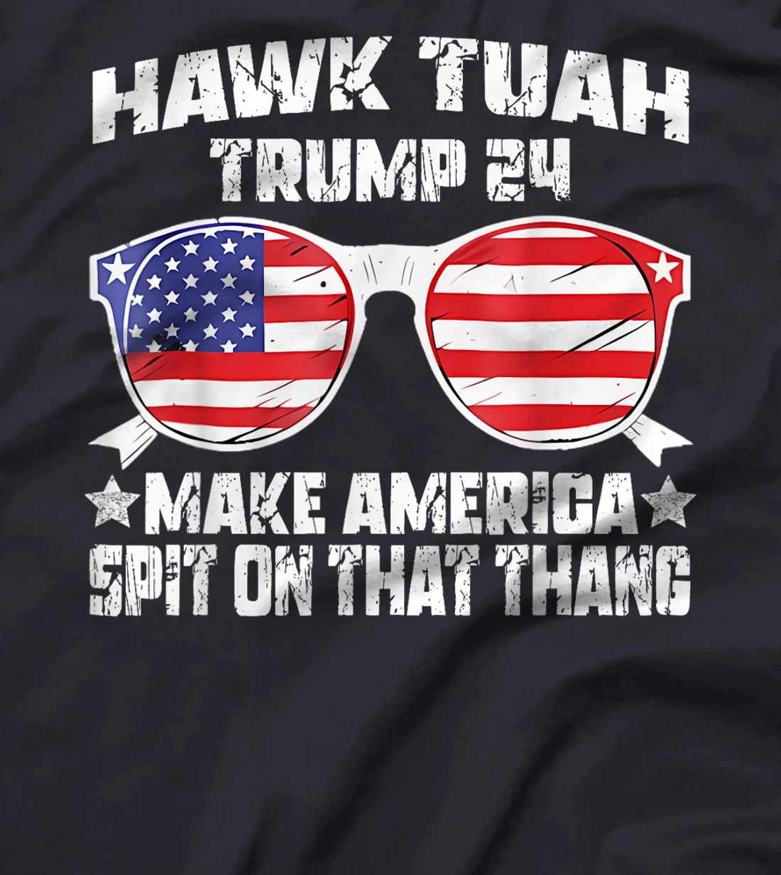Trump Hawk Tuah Funny Viral Humor Meme Video Girl 24 Tua T-Shirt