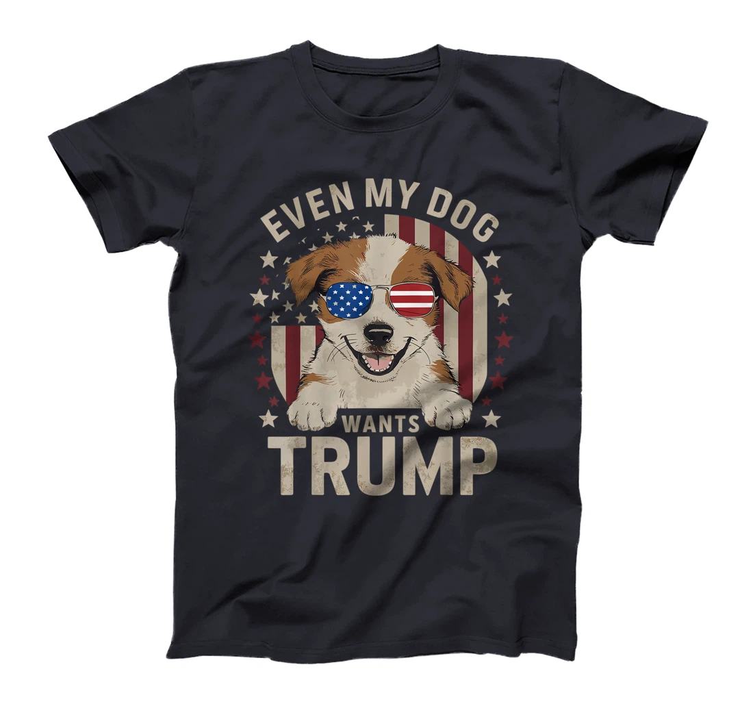 Womens Even My Dog Wants Trump 2024, Love Dog Love Trump T-Shirt