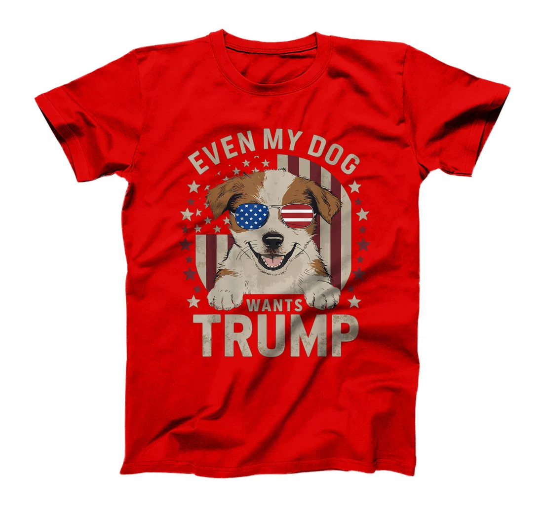 Womens Even My Dog Wants Trump 2024, Love Dog Love Trump T-Shirt