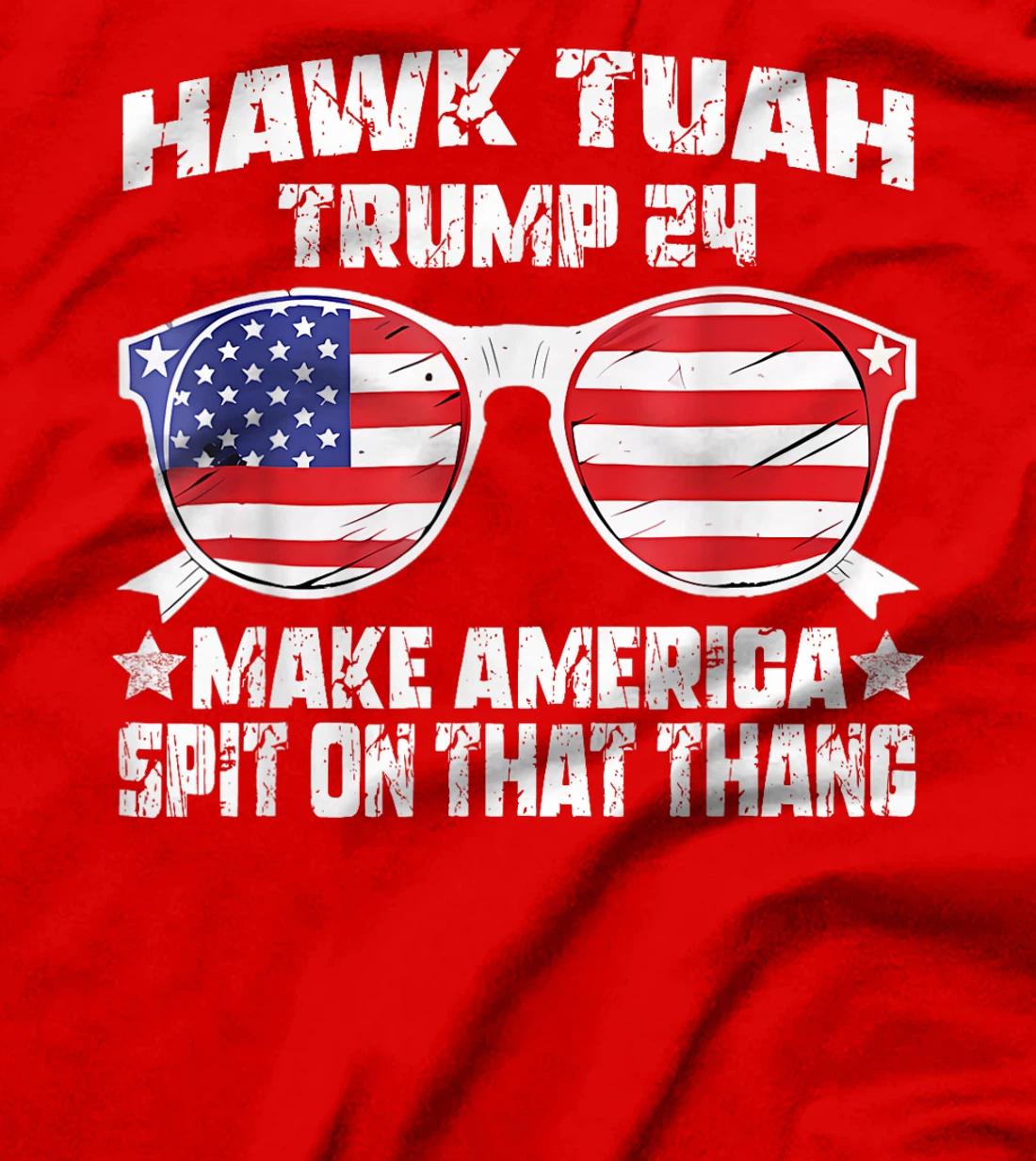 Trump Hawk Tuah Funny Viral Humor Meme Video Girl 24 Tua T-Shirt