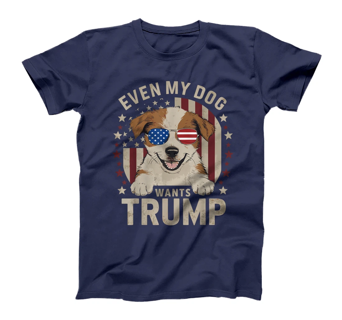 Womens Even My Dog Wants Trump 2024, Love Dog Love Trump T-Shirt