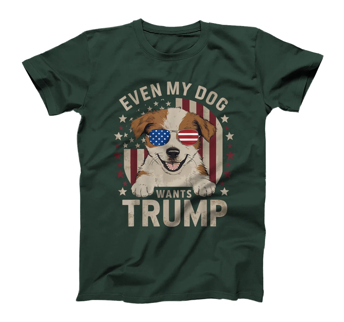 Womens Even My Dog Wants Trump 2024, Love Dog Love Trump T-Shirt